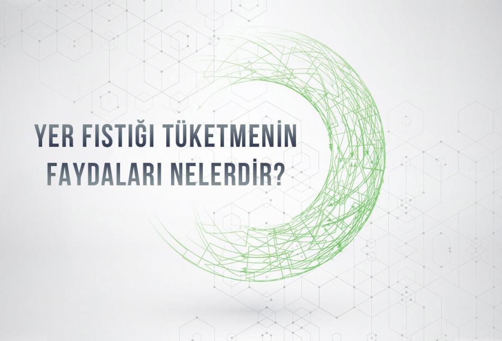 Yer fıstığı tüketmenin faydaları nelerdir
